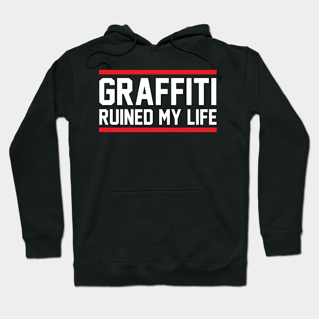 Graffiti quote Hoodie by Rayrock76